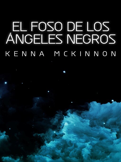 Title details for El Foso de los Ángeles Negros by Kenna McKinnon - Available